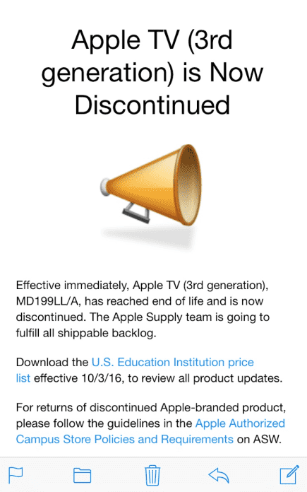 To koniec Apple TV 3-gen. Producent nie zamierza go już produkować i sprzedawać ciekawostki   Apple wreszcie zdecydowało się uśmiercić Apple TV 3gen i całe swoje zainteresowanie kieruje ku najnowszej przystawce. Wszystko za sprawą wysłanego dziś maila do pracowników sklepów i partnerów edukacyjnych. screen shot 2016 10 04 at 8 54 16 pm