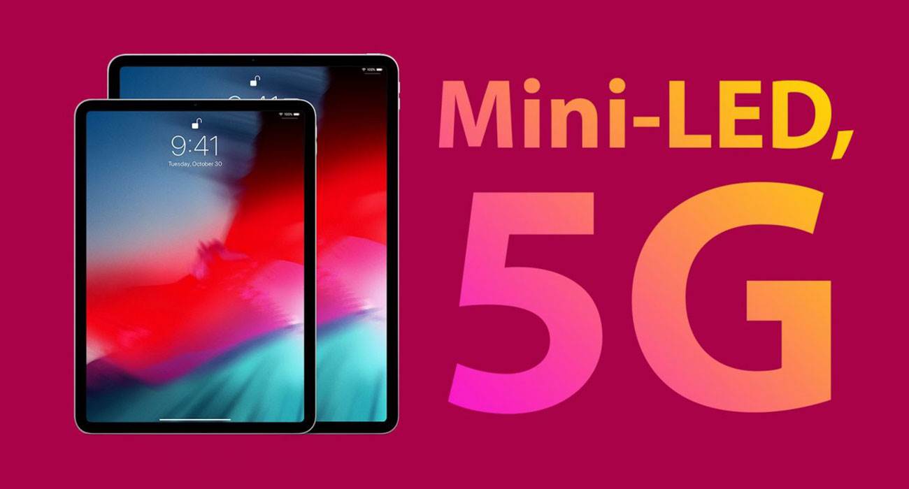 iPadPro 5G 1 - Bloomberg: W kwietniu do oferty Apple trafi odświeżony iPad Pro 2021 z chipem A14X i portem Thunderbolt